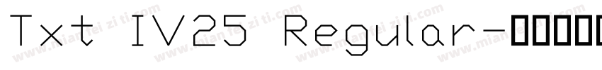 Txt IV25 Regular字体转换